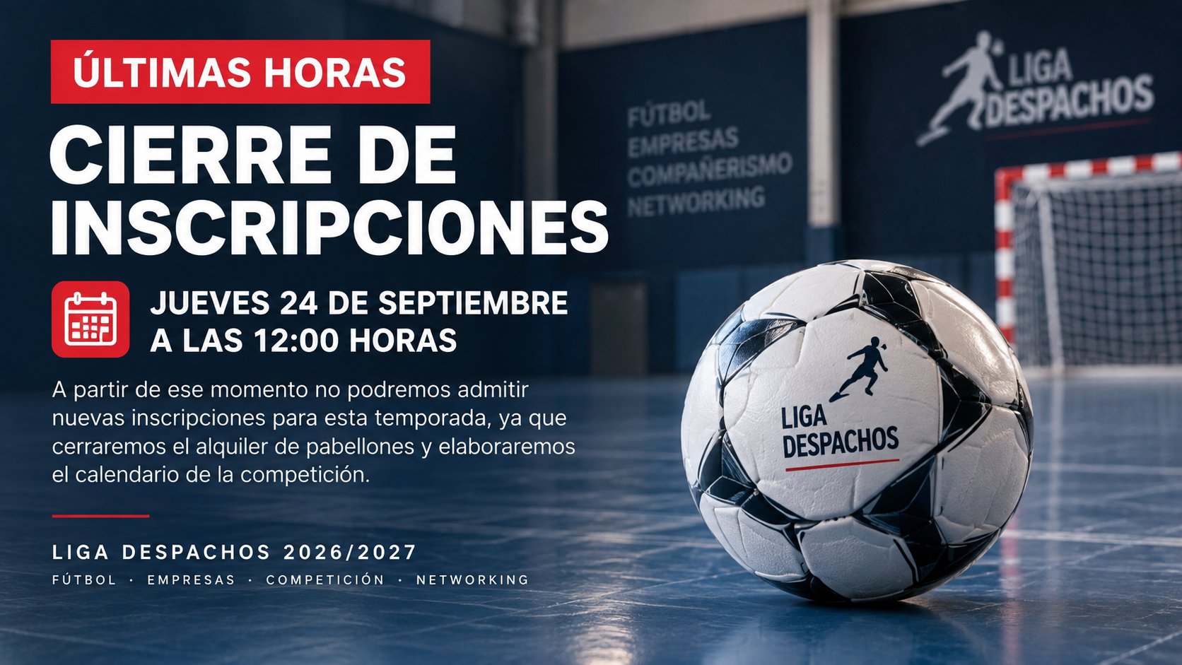 Cierre de inscripciones – Liga Despachos 2026/2027